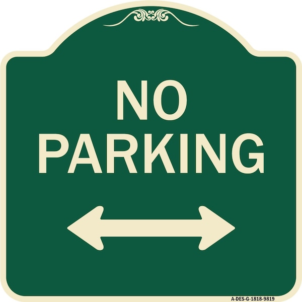 Designer Series-No Parking With Bidirectional Arrow Green, 18" x 18", G-1818-9819